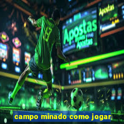 campo minado como jogar